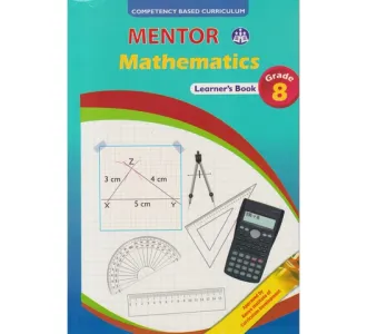 Mentor Grade 8 Mathematics (Approved) - CBC Aligned