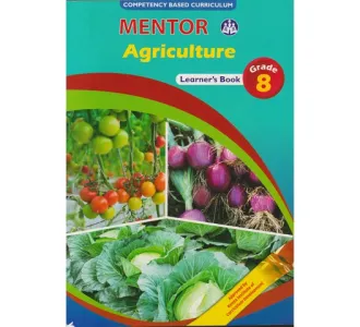 Mentor Agriculture Grade 8 (Approved) - CBC Books